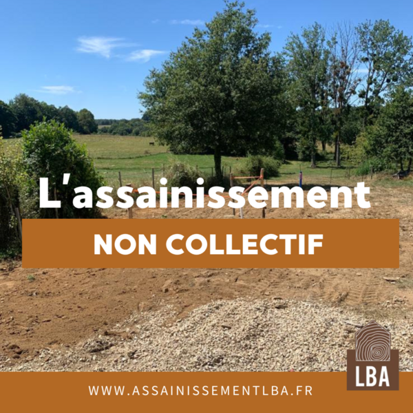 L’assainissement non collectif : une solution sur mesure pour les zones non raccordées